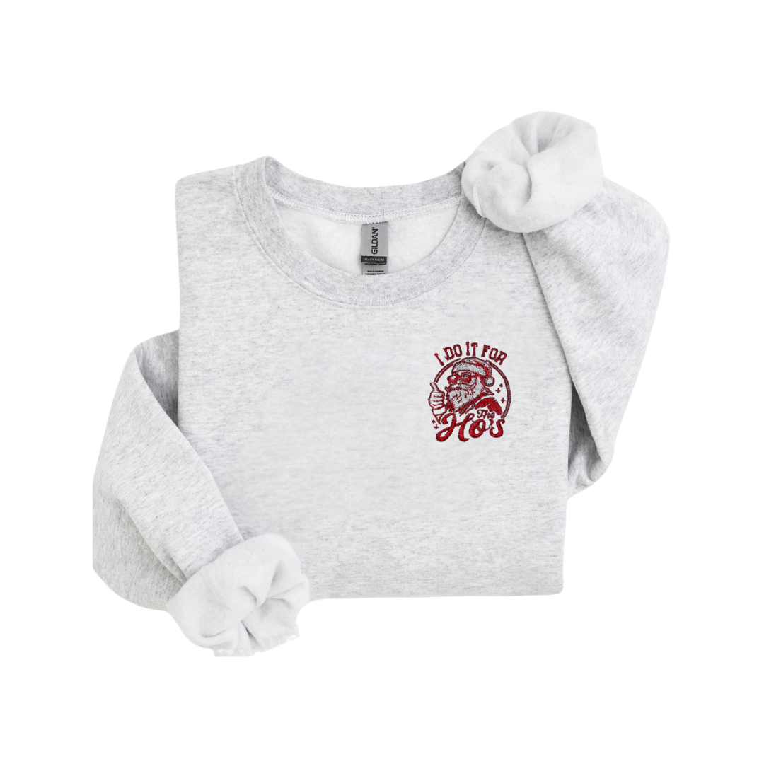 Do it for the Ho's Embroidered Holiday Crewneck Sweatshirt