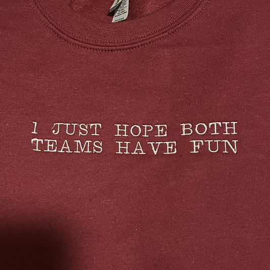 I Just Hope Both Teams Have Fun